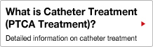 What is Catheter Treatment (PTCA Treatment)?