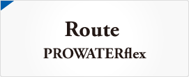Route / PROWATERflex
